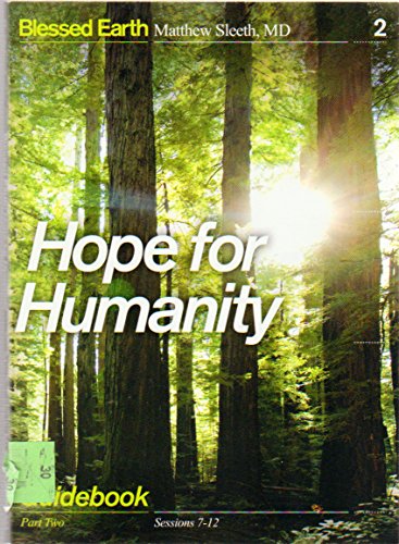 Stock image for Hope for Humanity Guidebook: Part Two (Blessed Earth) for sale by Wonder Book