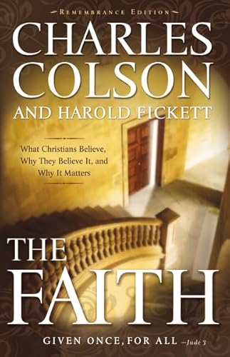 Beispielbild fr The Faith: What Christians Believe, Why They Believe It, and Why It Matters zum Verkauf von Gulf Coast Books