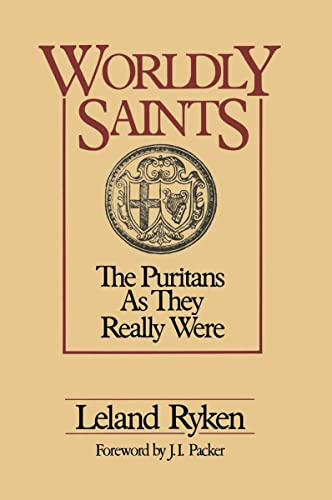 Beispielbild fr Worldly Saints: The Puritans As They Really Were zum Verkauf von BooksRun