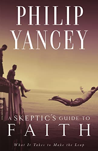 9780310325024: A Skeptic's Guide to Faith: What It Takes to Make the Leap