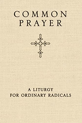 Imagen de archivo de Common Prayer: A Liturgy for Ordinary Radicals (10/29/10) a la venta por BooksRun