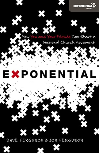 Beispielbild fr Exponential: How You and Your Friends Can Start a Missional Church Movement (Exponential Series): How to Accomplish the Jesus Mission zum Verkauf von WorldofBooks