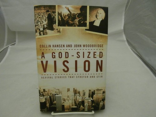 Imagen de archivo de A God-Sized Vision: Revival Stories that Stretch and Stir a la venta por Goodwill of Colorado