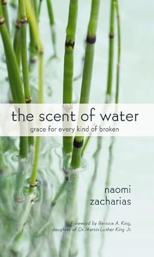 9780310327370: The Scent of Water: Grace for Every Kind of Broken
