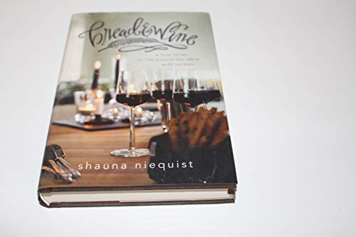 9780310328179: Bread & Wine: A Love Letter to Life Around the Table, with Recipes