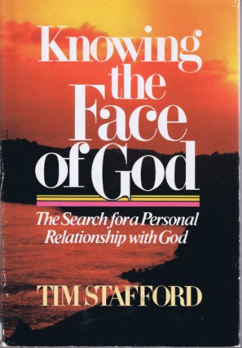 Beispielbild fr Knowing the Face of God: The Search for a Personal Relationship with God zum Verkauf von Wonder Book