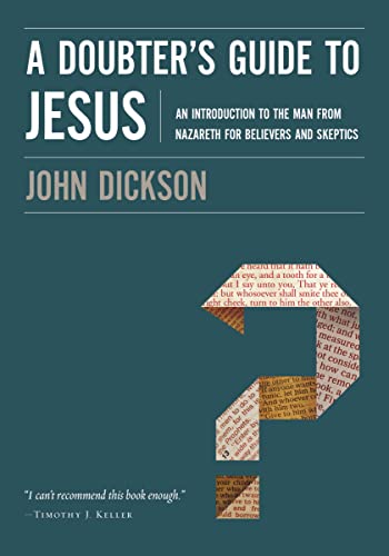 Imagen de archivo de A Doubter's Guide to Jesus: An Introduction to the Man from Nazareth for Believers and Skeptics a la venta por SecondSale