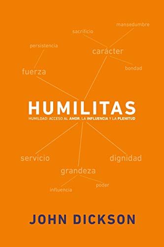 Stock image for Humilitas: A Lost Key to Life, Love, and Leadership for sale by Dream Books Co.