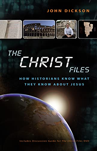 9780310328698: The Christ Files: How Historians Know What They Know about Jesus