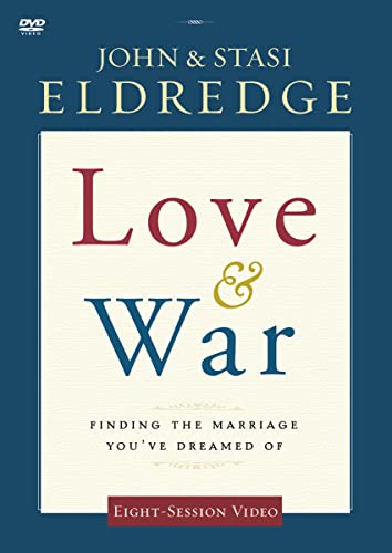 Beispielbild fr Love and War Video Study: Finding the Marriage You've Dreamed Of zum Verkauf von Dream Books Co.