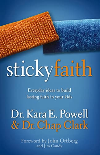 Stock image for Sticky Faith: Everyday Ideas to Build Lasting Faith in Your Kids for sale by SecondSale
