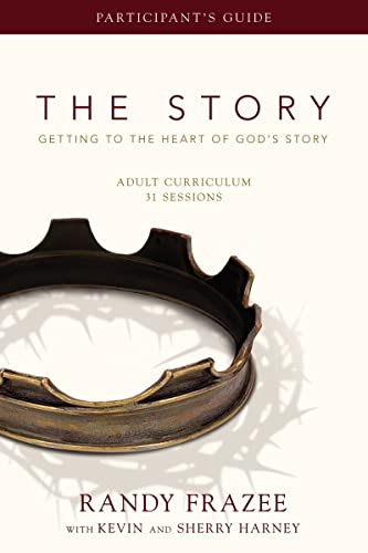 9780310329534: The Story Adult Curriculum: Getting to the Heart of God's Story (Participant's Guide)