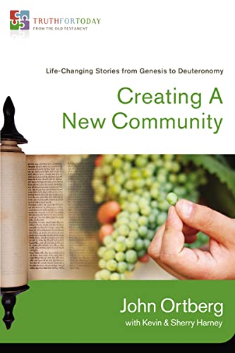 9780310329602: Creating a New Community: Life-Changing Stories from Genesis to Deuteronomy (1)