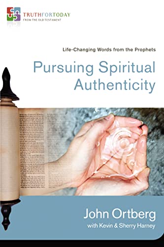 9780310329640: Pursuing Spiritual Authenticity: Life-Changing Words from the Prophets (4)