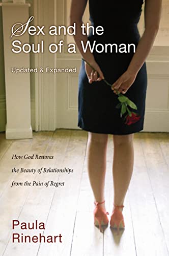 Imagen de archivo de Sex and the Soul of a Woman: How God Restores the Beauty of Relationship from the Pain of Regret a la venta por SecondSale