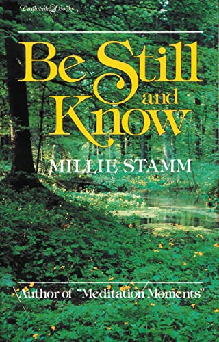 Stock image for Be Still and Know for sale by Your Online Bookstore