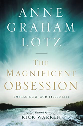 Stock image for The Magnificent Obsession: Embracing the God-Filled Life for sale by Orion Tech