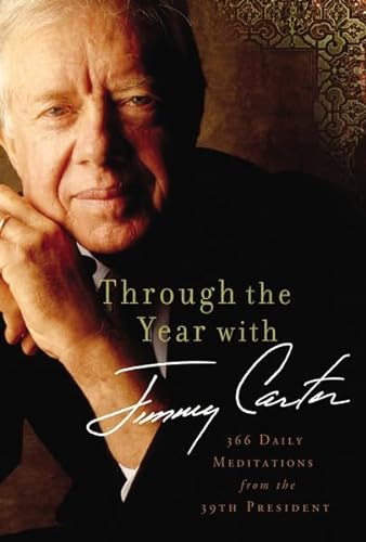 9780310330486: Through the Year with Jimmy Carter: 366 Daily Meditations from the 39th President
