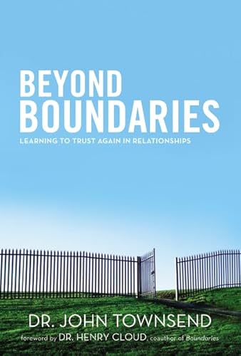 Beispielbild fr Beyond Boundaries : Learning to Trust Again in Relationships zum Verkauf von Better World Books