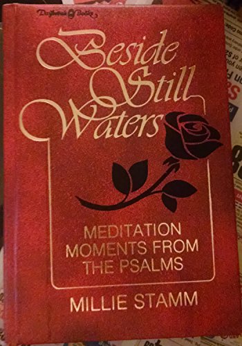 Beispielbild fr Beside Still Waters : Meditation Moments on the Psalms zum Verkauf von Better World Books