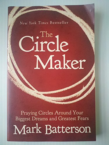 Imagen de archivo de The Circle Maker: Praying Circles Around Your Biggest Dreams and Greatest Fears a la venta por Jenson Books Inc