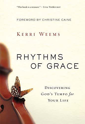 Stock image for Rhythms of Grace: Discovering God's Tempo for Your Life for sale by SecondSale