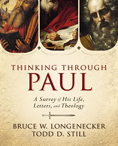 Imagen de archivo de Thinking through Paul: A Survey of His Life, Letters, and Theology a la venta por Goodwill of Colorado