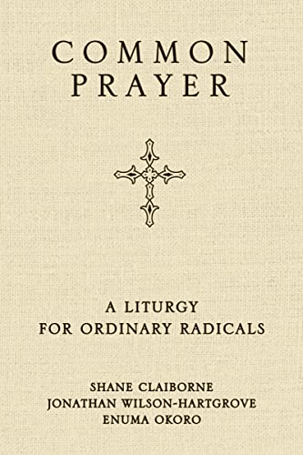 9780310330943: Common Prayer: A Liturgy for Ordinary Radicals