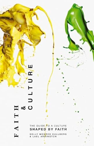 Beispielbild fr Faith and Culture: A Guide to a Culture Shaped by Faith zum Verkauf von Wonder Book