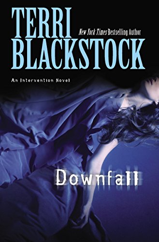 Downfall (Intervention, Book 3) (9780310331483) by Blackstock, Terri