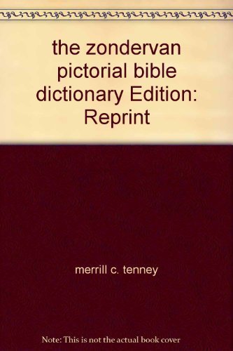 Imagen de archivo de The Zondervan Pictorial Bible Dictionary a la venta por ThriftBooks-Dallas