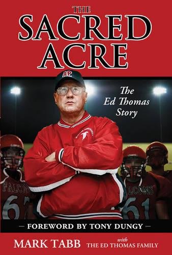 Beispielbild fr The Sacred Acre: The Ed Thomas Story zum Verkauf von Gulf Coast Books