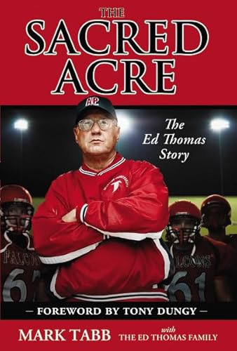 Imagen de archivo de The Sacred Acre: The Ed Thomas Story a la venta por SecondSale