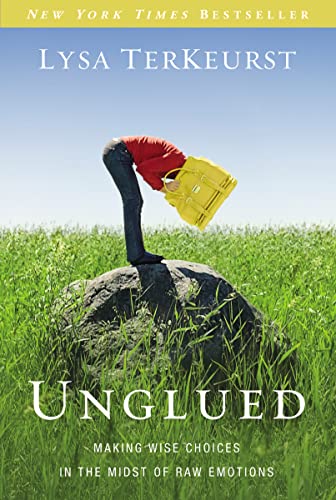Stock image for Unglued: Making Wise Choices in the Midst of Raw Emotions for sale by Gulf Coast Books