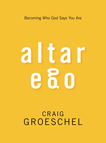 Beispielbild fr Altar Ego: Becoming Who God Says You Are zum Verkauf von SecondSale