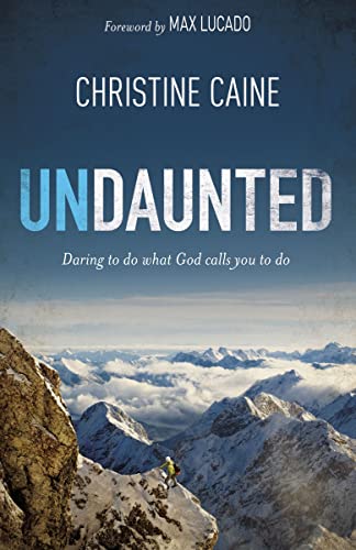 Imagen de archivo de Undaunted: Daring to do what God calls you to do a la venta por SecondSale