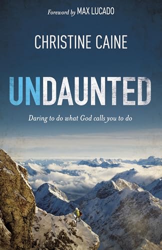 Stock image for Undaunted: Daring to do what God calls you to do for sale by SecondSale