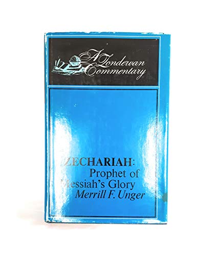 9780310334200: Zechariah: Prophet of Messiah's Glory