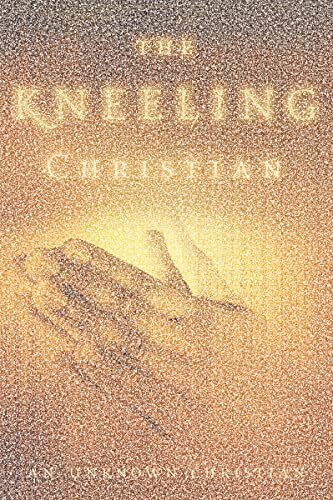 Beispielbild fr The Kneeling Christian zum Verkauf von Wonder Book