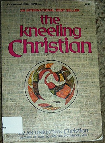 Beispielbild fr The Kneeling Christian zum Verkauf von Better World Books