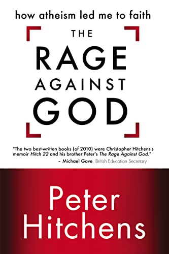 Beispielbild fr The Rage Against God: How Atheism Led Me to Faith zum Verkauf von SecondSale