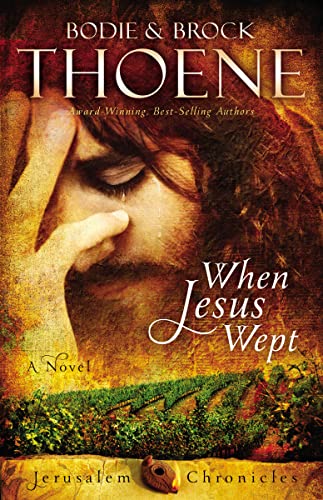 9780310335931: When Jesus Wept (The Jerusalem Chronicles)