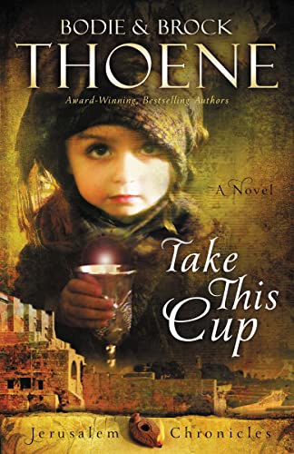 Beispielbild fr Take This Cup (The Jerusalem Chronicles) zum Verkauf von Wonder Book