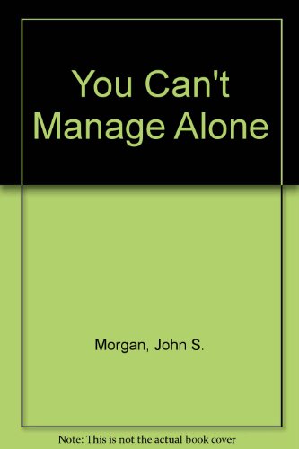 Beispielbild fr You Can't Manage Alone zum Verkauf von Wonder Book