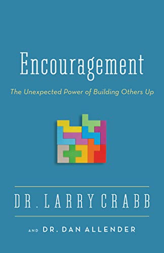 9780310336891: Encouragement: The Unexpected Power of Building Others Up