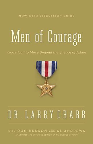 Stock image for Men of Courage: God?s Call to Move Beyond the Silence of Adam for sale by Cheryl's Books