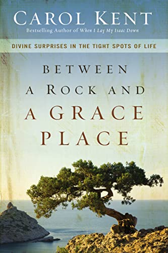 Stock image for Between a Rock and a Grace Place: Divine Surprises in the Tight Spots of Life for sale by Jenson Books Inc