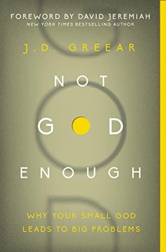 Beispielbild fr Not God Enough: Why Your Small God Leads to Big Problems zum Verkauf von Wonder Book