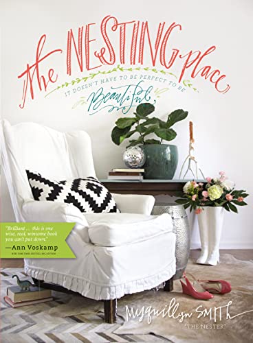 Imagen de archivo de The Nesting Place: It Doesn't Have to Be Perfect to Be Beautiful a la venta por SecondSale