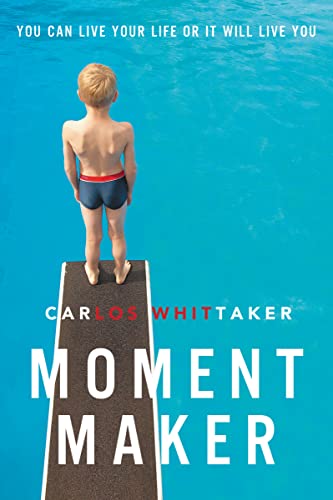 9780310337973: Moment Maker | Softcover: You Can Live Your Life or It Will Live You